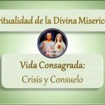 Crisis y Consuelo Espiritualidad de la Divina Misericordia